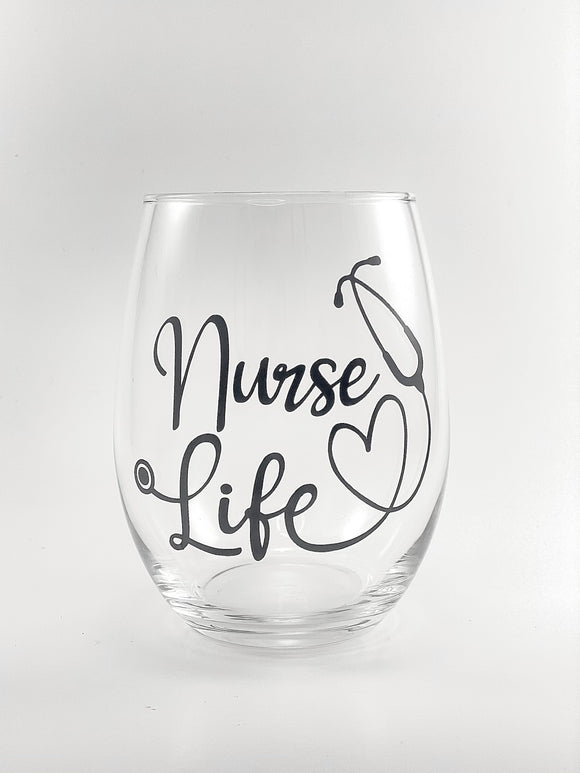 Nurse Life Wine Glass
