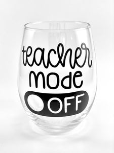 Teacher Mode Off Wine Glass